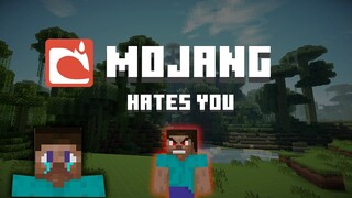 Playing Minecraft but MOJANG hates you......