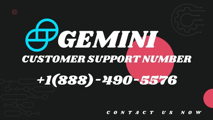 Gemini Customer Support Number +1888-490-5576 !! Contact us now for instant help!!