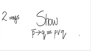 2 ways: ¬p→q ≡ p∨q