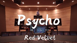 ฟังเพลง "Psycho" ของ Red Velvet ในสตูดิโอบันทึกเสียงสุดหรู [ความละเอียดสูง]