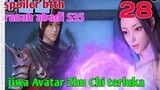 Batle Through The Heaven Ranah Abadi S35 Part 28 : Jiwa' Avatar Zhu Chi Terluka