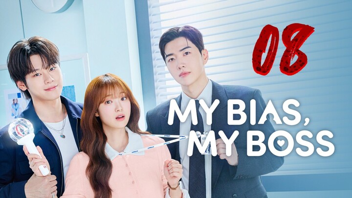 Ep08 : My Bias Boss [2026] eng sub