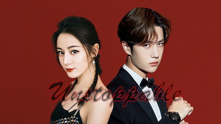 [Dilraba × Wang Yibo||Chương trình phát sóng hấp dẫn||Bước theo hướng] Không thể ngăn cản (Bước theo