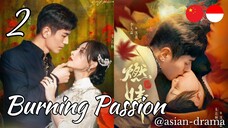 Burning Passion (2025) – Eps. 02 [Sub Indo]