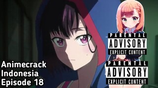 Animecrack Indonesia Episode 18 - Hari baru waifu baru/turu bareng adik kandung