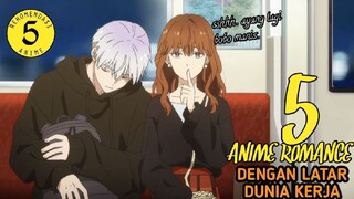 5 Anime Romance Dengan Latar Dunia Kerja