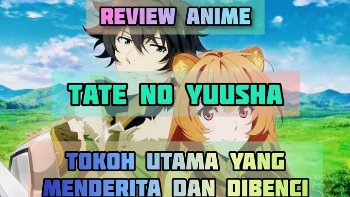 Review Anime TATE NO YUUSHA Anime Isekai yang Pantas Ditonton