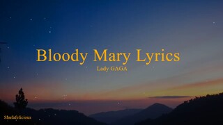 Lady Gaga - Bloody Mary (Lyrics)