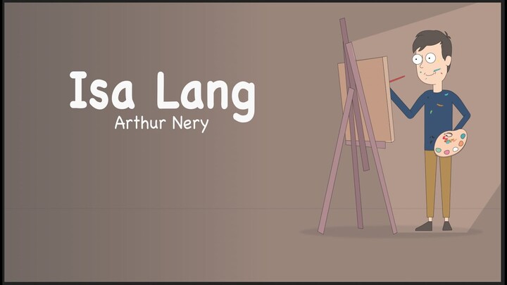 ANIMATED Isa Lang - Arthur Nery "Ikaw raman" (Lyrics) ♬