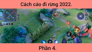 Cách cáo đi rừng 2022 p4