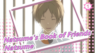[Natsume's Book of Friends/Emotional] Natsume--- Lonely but Bright and Beautiful_1