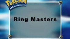 Pokémon: Johto League Champions Ep37 (Ring Masters)[Full Episode]