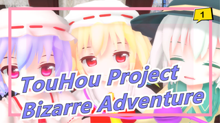 [TouHou Project MMD] Three Bullies Of Gensokyo? Three Stars Bizarre Adventure! [All 10 Episodes]_B1