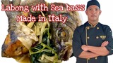 Dinengdeng Saluyot, Labong at Seabass fish made in Italy 🇮🇹
