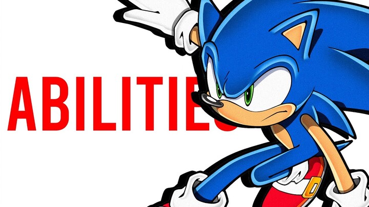 The Power Of SONIC THE HEDGEHOG: Insane ABILITIES You Never Knew