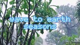 wave to earth - seasons Sped up