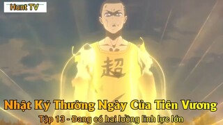 Nhật Ký Thường Ngày Của Tiên Vương Tập 13 - Đang có hai nguồn linh lực lớn
