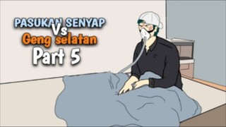 PASUKAN SENYAP VS GENG SELATAN Part 5 - DRAMA ANIMASI