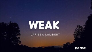 Weak - Larrisa Lambert's Cover (lyrics)