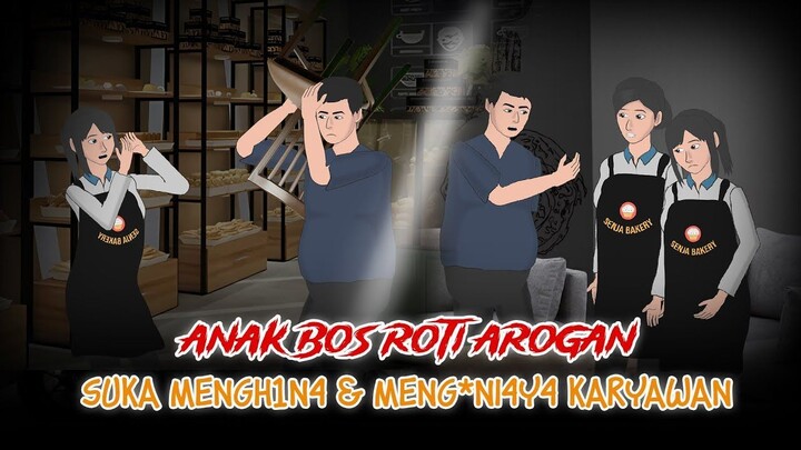 Anak Bos Roti Arogan - Karyawan Mendapat Perlakuan Kasar  Kartun Azab Animasi #A
