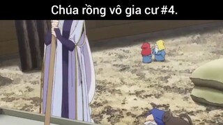 Chúa rồng vô gia cư p4