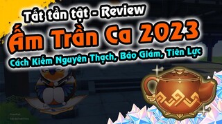 GI | Ấm Trần Ca ở năm 2023 - Mỏ Vàng Nguyên Thạch sau hơn 2 năm có gì? Bạn bỏ lỡ | Ấm Thủ