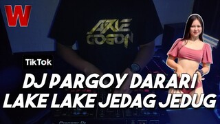 DJ Pargoy Darari X Lake Lake Jedag Jedug Wilfexbor Full Bass Campuran Tik Tok Terbaru 2022