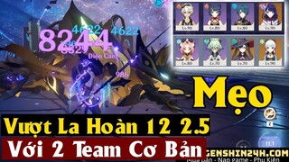 (HƯỚNG DẪN) VƯỢT LA HOÀN 12 2.5 VỚI 2 TEAM CƠ BẢN - LÔI THẦN VÀ AYAKA - GENSHIN IMPACT