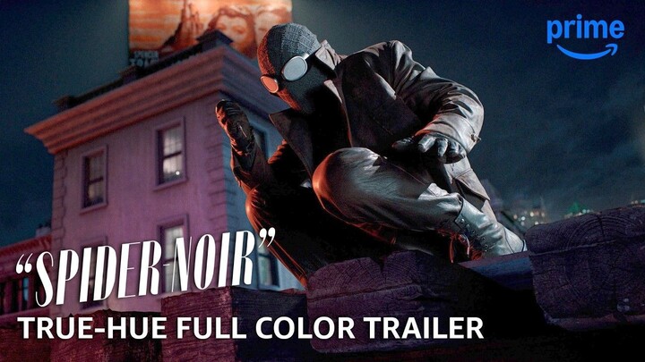 'Spider-Noir' - True-Hue Full Color Trailer - Prime Video