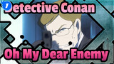 [Detective Conan/MAD Oh, My Dear Enemy I M19_1