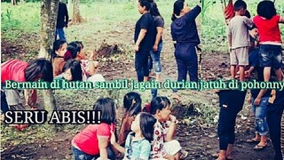 BERMAIN BERSAMA KELUARGA DI TENGAH TENGAH POHON DURIAN SERU ABIS!!!