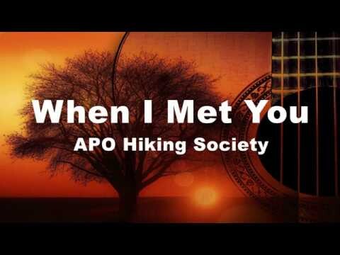 When I Met You - APO Hiking Society (Lyrics)
