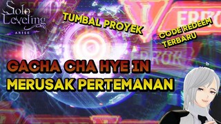 CODE REDEEM DAN GACHA CHA HAE IN TUMBAL MERUSAK PERTEMANAN SOLO LEVELING ARISE