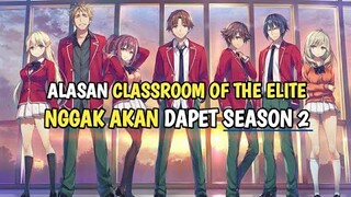 Alasan Kenapa Classroom of The Elite Tak Akan Mendapatkan Season 2