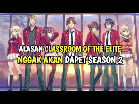 Alasan Kenapa Classroom of The Elite Tak Akan Mendapatkan Season 2