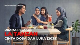 LA TAHZAN: CINTA DOSA DAN LUKA (2025)