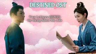 Two Letters (信两封) by: Deng Shen Me Jun - Destined OST