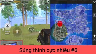 Súng thính cực nhiều p6