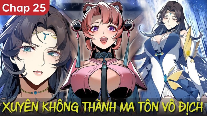 Đại Ái Ma Tôn, Nữ Đồ Đệ Đều Muốn Giết Ta Chap 25 | Review Truyện Hay