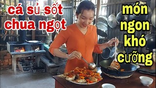 Cá Sủ Sốt Chua Ngọt , Món Ngon Khó Cưỡng # SĂN BẮT ĐỒNG THÁP #