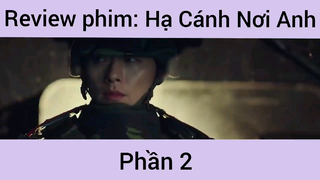Review phim: Hạ cánh nơi anh phần 2