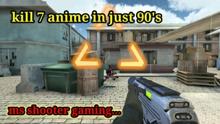 gun game|#01|kill 7 anime in just 90's|ms shooter gaming.▶️▶️