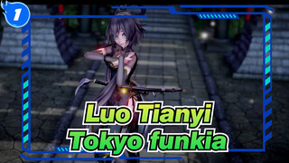 Luo Tianyi|[MMD]Tokyo funkia of Luo Tianyi_1