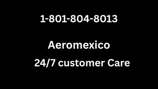 Número de atención al cliente de Aeromexico®: guía completa paso a paso (2025)