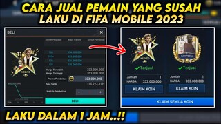 AUTO LAKU..!! CARA CEPAT JUAL PEMAIN DI FIFA MOBILE 2023.