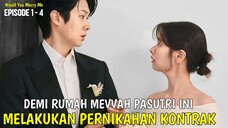 WOULD YOU MARRY ME EPISODE 1 - 4 || demi rumah mewah pasutri ini melakukan pernikahan kontrak