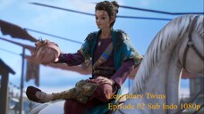 Legendary Twins Episode 02 Sub Indo 1080p