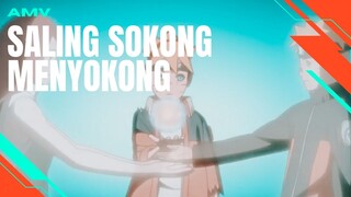 [AMV EDIT] SALING SOKONG MENYOKONG