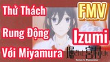 [Horimiya] FMV | Thử Thách Rung Động Với Miyamura Izumi