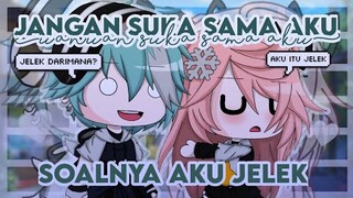 Jangan Suka Sama Aku, Soalnya Aku Jelek 《Glmm Indonesia》《Gacha Life Indonesia》